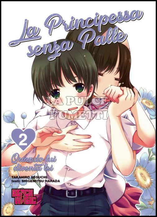 LA PRINCIPESSA SENZA PALLE #     2 - QUANDO LUI DIVENTA LEI